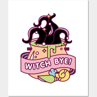 Witch Bye! Posters and Art